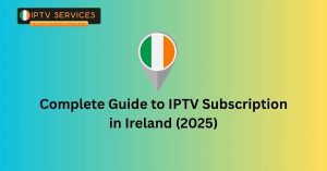 IPTV Subscription in Ireland